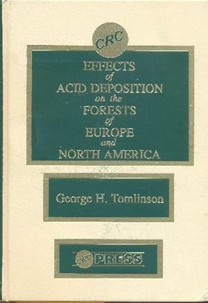 Effects of Acid Deposition on the Forests of Europe and North America.