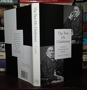 THE TWO MR. GLADSTONES A Study in Psychology and History