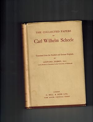 The Collected Papers of Carl Wilhelm Scheele ; Translated from the Swedish and German Originals