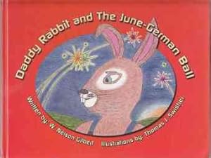 Daddy Rabbit and the June-German Ball SIGNED