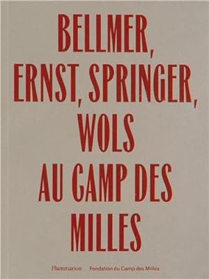 Hans Bellmer Max Ernst Ferdinand Springer Wols au camp des Milles