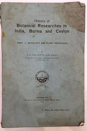 History of Botanical Researches in India, Burma and Ceylon. Part 1. Mycology and Plant Pathology