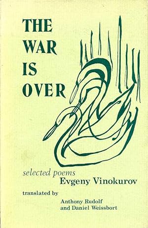 The War Is Over : Selected Poems (Signed By translator)
