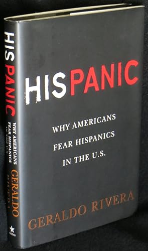 His Panic: Why Americans Fear Hispanics in the U.S.