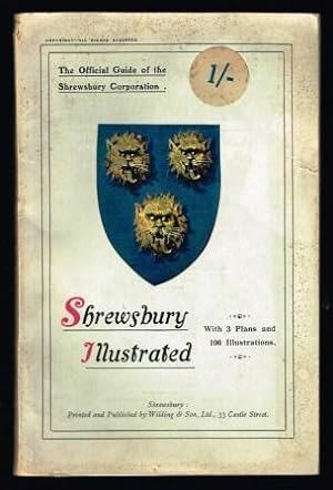 Shrewsbury Illustrated: The Official Guide of the Shrewsbury Corporation