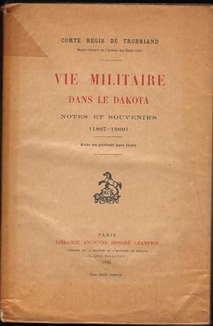 Vie Militaire Dans le Dakota; Notes et Souvenirs (1867-1869)