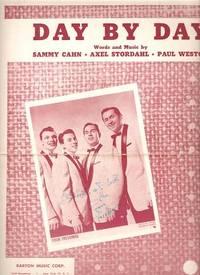DAY BY DAY; Words and music by Sammy Cahn, Axel Stordahl, Paul Weston. A Paul Weirick Arrangement