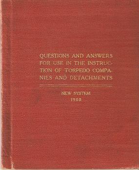 QUESTIONS AND ANSWERS FOR USE IN THE INSTRUCTION OF TORPEDO COMPANIES AND DETACHMENTS:; New System