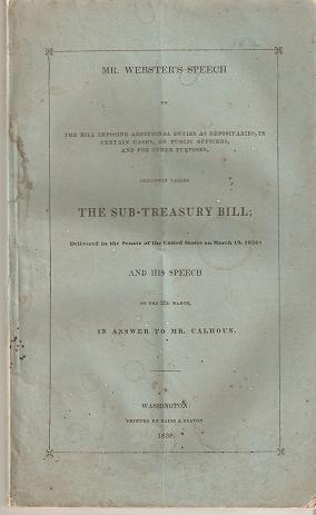 MR. WEBSTER'S SPEECH on the bill imposing additional duties as depositaries, in certain cases, on...