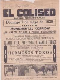 EL COLISEO.EMPRESA: FERNANDO D. SILVA.DOMINGO 7 DE MAYO DE 1939.MONUMENTAL CORRIDA! CARTEL DE ORO...