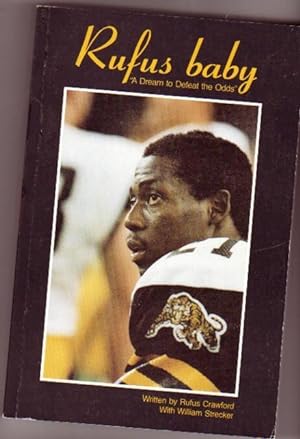 Rufus Baby : A Dream to Defeat the Odds -re Hamilton Tiger-Cats -CFL