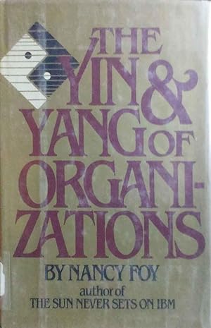 The Yin & Yang of Organizations