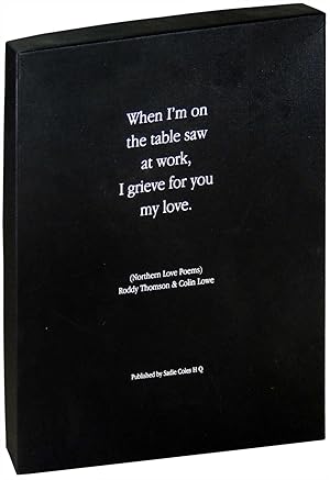 When I'm on the table saw at work, I grieve for you my love (Northern Love Poems)