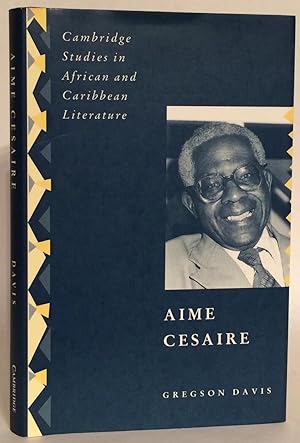 Aimé Césaire (Cambridge Studies in African and Caribbean Literature).
