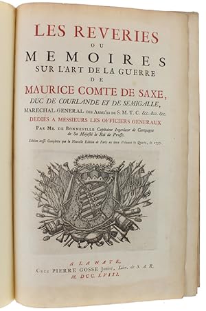 LES REVERIES OU MEMOIRES SUR L'ART DE LA GUERRE DE MAURICE COMPTE DE SAXE: Duc de Courlande et de...