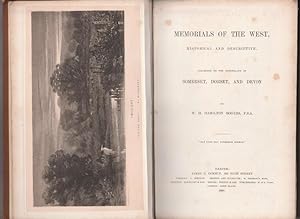 Memorials Of The West, Historical And Descriptive Collected On The Borderland Of Somerset, Dorset...