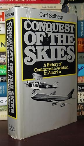 CONQUEST OF THE SKIES A History of Commercial Aviation in America