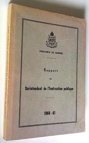 Rapport du Surintendant de l'instruction publique, 1960-61