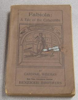 Fabiola: A Tale of the Catacombs (or Church of the Catacombs)