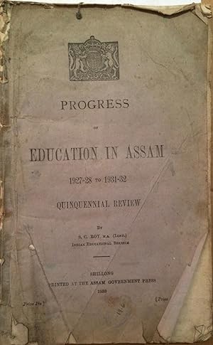 Progress of Education in Assam 1927-28 to 1931-32 Quinquennial Review