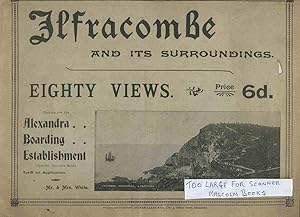Ilfracombe And its Surroundings. Eighty Views of Ilfracombe, Lynton, Lynmouth, Woolacombe, Etc.