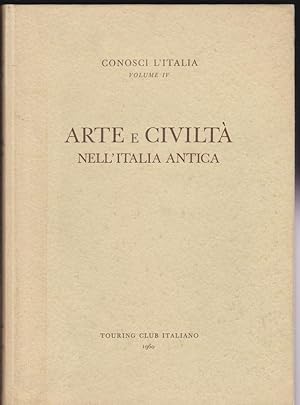 Arte e Civilta nell'Italia Antica. Conosci l'Italia Volume 4.