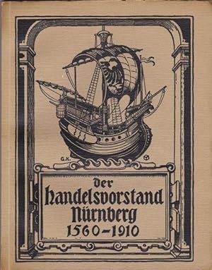 Der Handelsvorstand Nürnberg 1560 - 1910