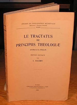 LE TRACTATUS DE PRINCIPIIS THEOLOGIAE attribué à G. d’Occam