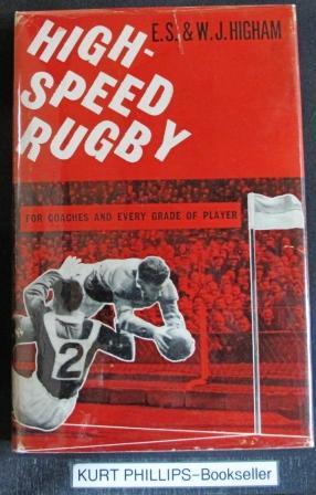 High-Speed Rugby: For Coaxches and Every Grade of Player.