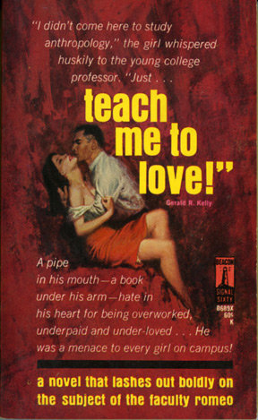Teach Me to Love (First Edition)