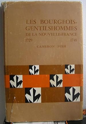 Les bourgeois-gentilshommes de la Nouvelle-France, 1729-1748.
