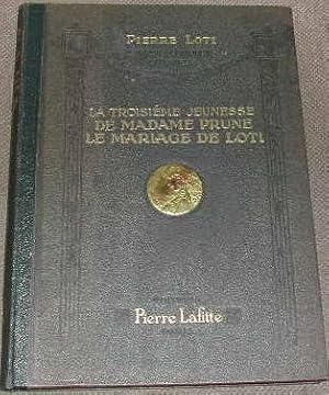 La troisième jeunesse de madame Prune. Le mariage de Loti.