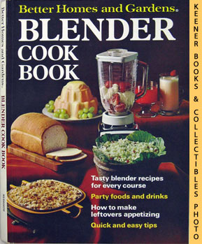 Better Homes And Gardens Blender Cook Book