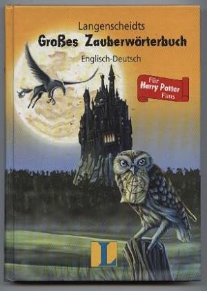 Langenscheidts Großes Zauberwörterbuch. Englisch-Deutsch. Für Harry Potter Fans.