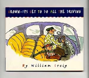 Grown-ups Get To Do All the Driving - 1st Edition/1st Printing