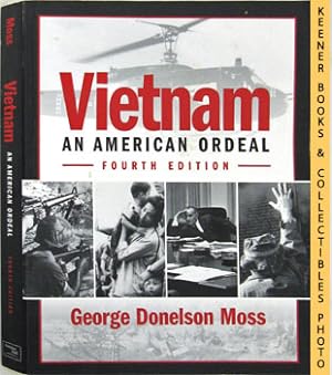 Vietnam: An American Ordeal : Fourth - 4th - Edition