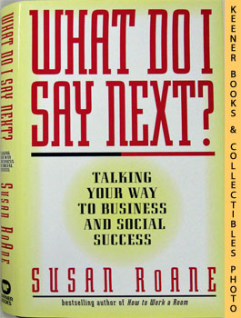 What Do I Say Next? : Talking Your Way To Business And Social Success