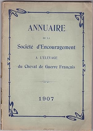Annuaire De La société D'encouragement à L'élevage Du Cheval De Guerre français. 1907