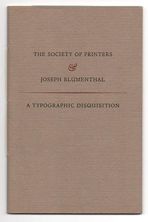 Society of Printers & Joseph Blumenthal: A Typographic Disquisition