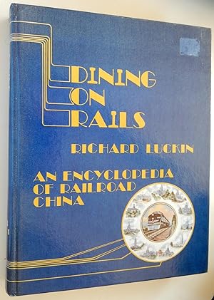 Dining on Rails: An Encyclopedia of Railroad China.