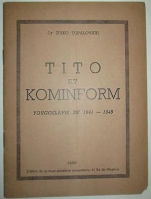 Tito et Kominform. Yougoslavie de 1941-1949