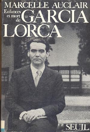 Enfances et mort de Garcia Lorca.