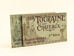 La Touraine et ses Châteaux. 1re série. 6 Cartes postales avec une notice [ On joint : ] La Toura...
