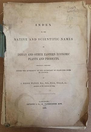 Index to the Native and Scientific Names of Indian and Other Eastern Economic Plants and Products