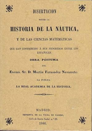 DISERTACION SOBRE LA HISTORIA DE LA NAUTICA Y DE LAS CIENCIAS MATEMATICAS que han contribuido á s...