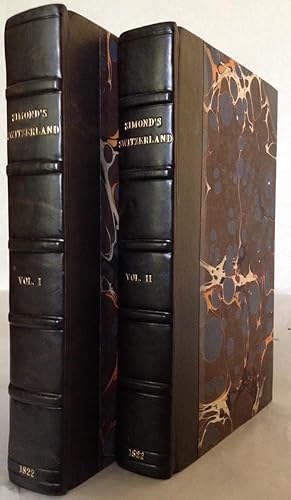 Switzerland or a Journal of a Tour and Residence in That Country in the Years 1817, 1818, 1819 in...