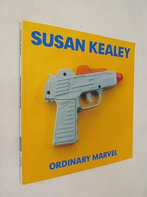 Susan Kealey: Ordinary Marvel