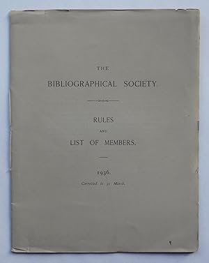 The Bibliographical Society. Rules and List of Members 1936