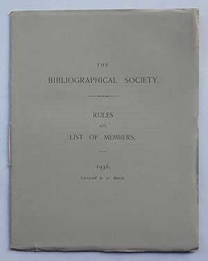 The Bibliographical Society. Rules and List of Members 1938