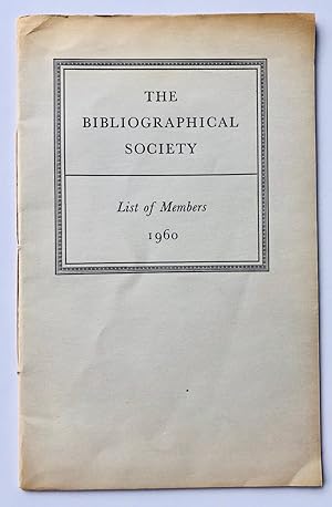 The Bibliographical Society. List of Members 1960
